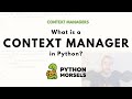 What is a context manager?
