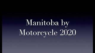 Manitoba by Motorcycle 2020