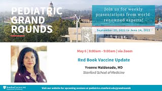 Stanford Pediatric Grand Rounds: Red Book Vaccine Update, Yvonne Maldonado, MD