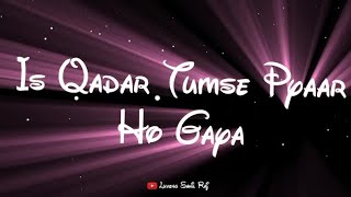 Is Qadar | New Trending Text Effect Status Video | Darahan Raval | Tulsi Kumar | Luveng Sahil Raj