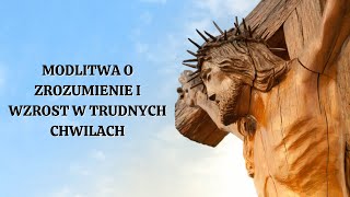 🙏🙏🙏 Modlitwa o Zrozumienie i Wzrost w Trudnych Chwilach. Siła Modlitwy.