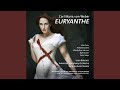 Euryanthe, Act III: Duet with Chorus – Trotze nicht!