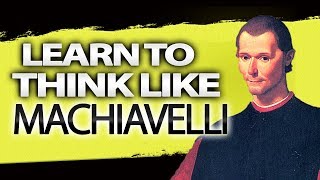 3 Ways YOU Can Use Machiavellian Tactics in Life| Niccolo Machiavelli Explained| Strategic Thinking