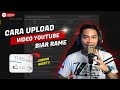 Cara Upload Video ke YouTube Yang Benar Dari Komputer 2023