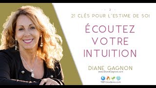 Écoutez votre intuition - Diane Gagnon - Estime de soi