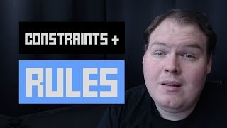 Design Better Games With Constraints and Rules