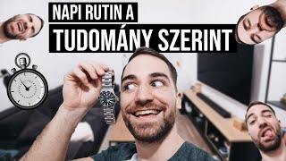 Így néz ki egy TÖKÉLETES NAPI RUTIN! (legalábbis a tudomány szerint)