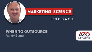 Marketing Science Podcast: When to Outsource