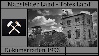 Mansfelder Land - Totes Land Dokumentation Bergbau 1993