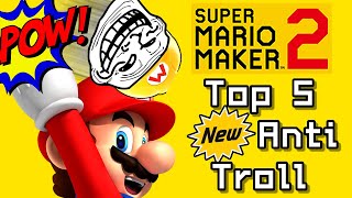 Super Mario Maker 2 Top 5 New ANTI TROLL Courses (Switch)