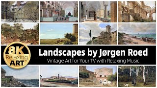 Vintage Art: Landscapes by Jørgen Roed | 30 Minutes of Relaxing 8K HD Video with Calming Music