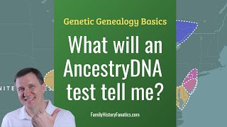 What will my Ancestry DNA test results tell me?