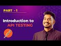 Introduction to API | API Testing - Part 1