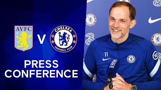 Thomas Tuchel Live Press Conference: Chelsea v Aston Villa | Premier League