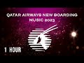 Qatar Airways New Boarding Music | 1 Hour Version