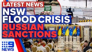Thousands told to evacuate Sydney, Albanese impose new sanctions on Russia | 9 News Australia