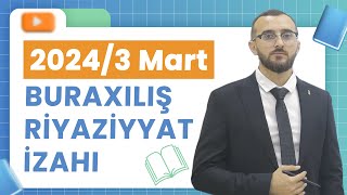 ✅❗️👉🏻 2024-CÜ İLO 3 MART BURAXILIŞ RİYAZİYYAT İZAHI