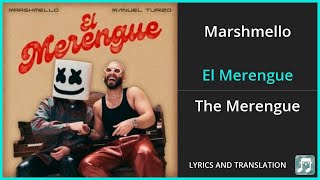 Marshmello - El Merengue Lyrics English Translation - ft Manuel Turizo - Spanish and English