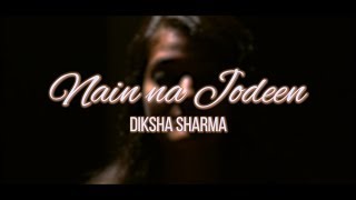 Nain Na Jodeen | Badhai Ho | Ayushmann Khurrana | Rochak Kohli | Neha Kakkar | Cover | Diksha Sharma