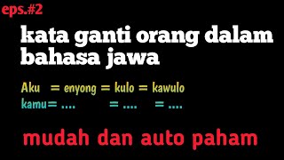 #2. kata ganti orang didalam bahasa jawa