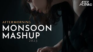 Monsoon Mashup 2023 | Aftermorning | Dilawara | Romantic Sad Bollywood Lofi Mashup Songs