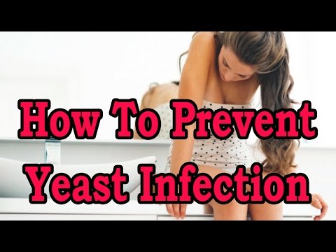 How To Prevent Yeast Infection - Natural Tips For Treatment Of Yeast Infection How To Prevent Yeast Infection - Natural Tips For Treatment Of Yeast Infection