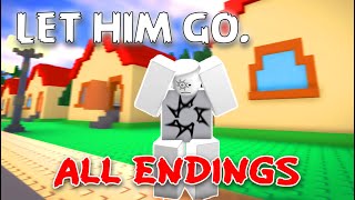 Let Him Go. - All Endings - Full Gameplay [Roblox]