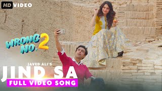 Wrong No. 2: Jind Sa Full Video Song | Neelam Muneer,Sami Khan,Yasir Nawaz,Sana Fakhar | Javed Ali