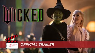 Wicked - Official Trailer