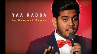 Ya Rabba - Salaam-E-Ishq (Manjeet Tawar) - SING DIL SE