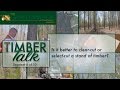 Timber Talk:  Is it better to clear-cut or select-cut a stand of timber? (6 of 10)