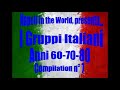 I Gruppi Italiani Anni 60-70-80 - Compilation 7