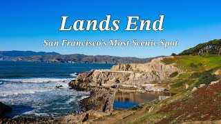 The Ultimate Guide to Lands End – San Francisco’s Coastal Gem
