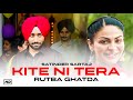 Kite Ni Tera Rutba Song | Satinder Sartaj, Neeru Bajwa | Kite Nai Tera Rutba Ghatda