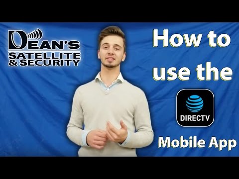 How to use the DIRECTV Mobile App How to use the DIRECTV Mobile App