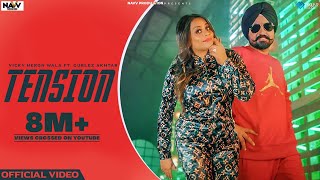 Tension (Official Video) | Vicky Heron Wala Ft. Gurlez Akhtar | Music Empire | Latest Punjabi Songs