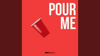 Pour Me (feat. Grafikkone)