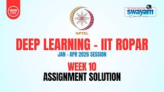 Deep Learning IIT Ropar Week 10 Assignment Solution | NPTEL SWAYAM