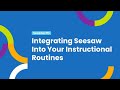 Integrating Seesaw Into Your Instructional Routines