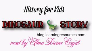 History of Dinosaurs / storytelling / audio stories