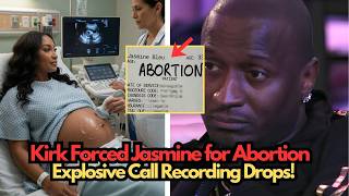 Shocking Leak Kirk Forced Jasmine For Abortion Explosive Call Recording Drops