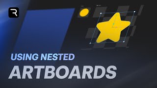 Using Nested Artboards - Rive Tutorial [Part 5]