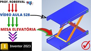 Aula 528 - Montagem e Simulação de Movimento ou Animação da Mesa Elevatória no Inventor 2023