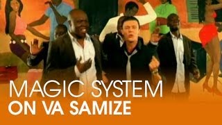 Magic System - On va samize feat. Amine [CLIP OFFICIEL]