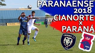 Gols Cianorte 2 x 2 Paraná Clube - Paranaense 2018 (04/03/2018)