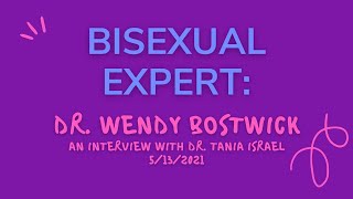Interview With Bisexuality Expert Dr Wendy Bostwick