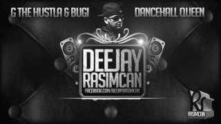 DJ Rasimcan ft. G The Hustla \u0026 Bugi - Dancheall Queen