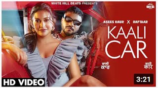 KAALI CAR (Official Video) Raftaar, Asees K Ft. Amyra D | Happy Raikoti | MixSingh | Hindi Song 2022
