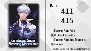 Novel Kehidupan Super Seorang Mahasiswa Bab 411 - 415