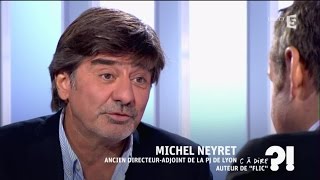 Flics ou voyous : ou est la ligne rouge ? Michel Neyret #cadire 12-10-2016